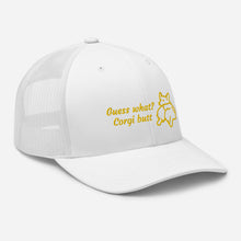 Load image into Gallery viewer, Guess What Corgi Butt Vented Trucker Embroidered Baseball Hat
